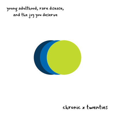 thumbnail for the ChronicXTwenties podcast which features three circles of Immune Deficiency Foundation colors, and the text "young adulthood, rare disease, and the joy you deserve".